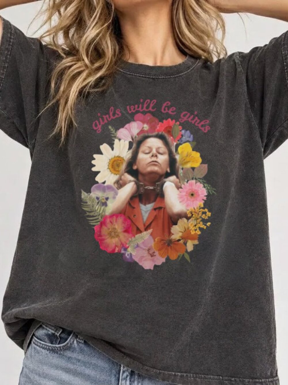Girls Will Be Girls Aileen Wuornos Comfort Colors Graphic Tee True Crime Lover